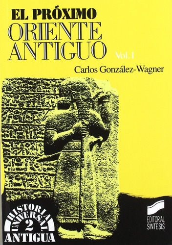 Próximo Oriente Antiguo., De Carl González. Editorial Sintesis, Tapa Blanda En Español, 1999