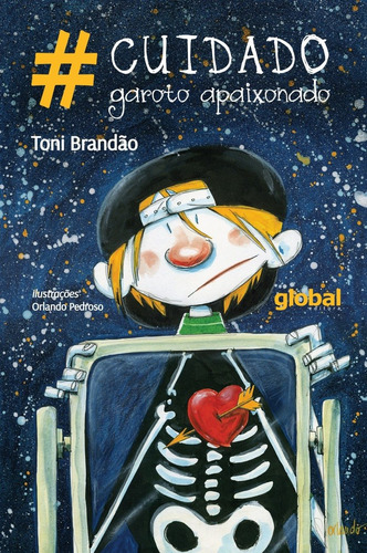 Cuidado garoto apaixonado, de Brandão, Toni. Editora Grupo Editorial Global, capa mole em português, 2017