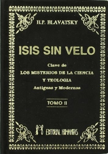 Isis Sin Velo. Tomo Ii - H. P. Blavatsky