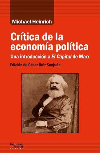 Crítica De La Economía Política, De Michael Heinrich. Editorial Guillermo Escolar, Tapa Blanda En Español, 2022