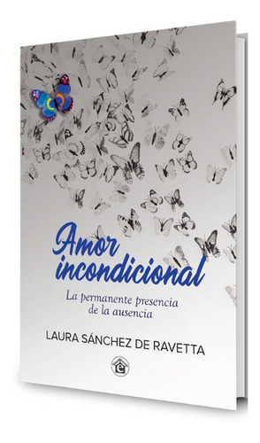 Libro  Amor Incondicional  De Laura Sánchez De Ravetta