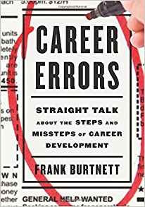 Career Errors Straight Talk About The Steps And Missteps Of 
