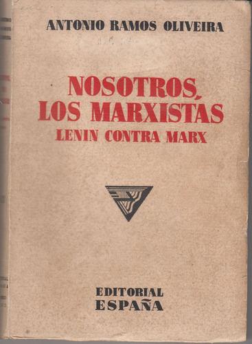 1932 Nosotros Los Marxistas Ramos Oliveira España 1a Edicion