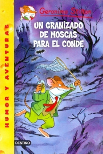 Un Granizado De Moscas Para El Conde - Mosca