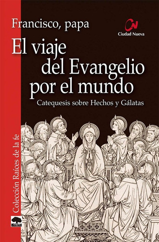 El Viaje Del Evangelio Por El Mundo, De Francisco, Papa. Editorial Editorial Ciudad Nueva, Tapa Blanda En Español