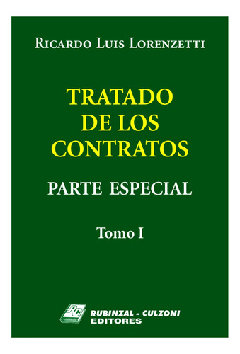 Tratado De Los Contratos. Parte Especial T 1 (e) Lorenzetti