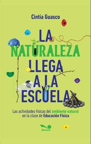 Naturaleza Llega A La Escuela, La - Cintia Guasco