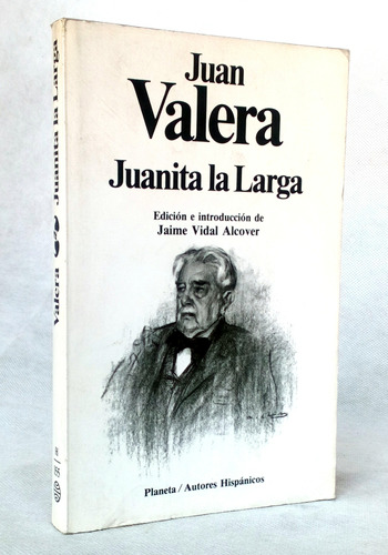 Juanita La Larga Juan Valera Novela / N Planeta Cu - E
