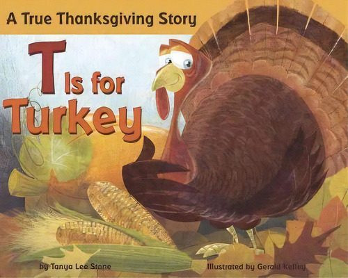 T Is For Turkey, De Tanya Lee Stone. Editorial Penguin Putnam Inc, Tapa Blanda En Inglés