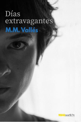 DÃÂas extravagantes, de Vallés, M.M. Extravertida Editorial, tapa blanda en español