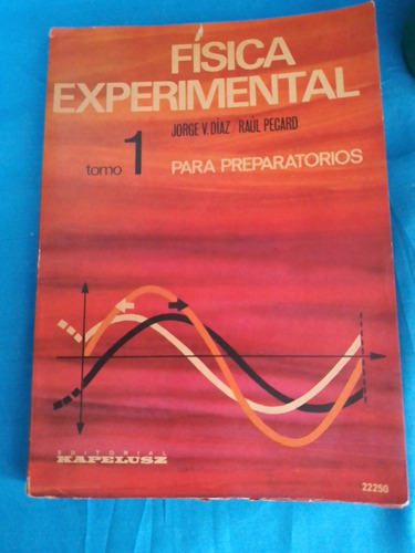 Física Experimental. Díaz Y Pecard. Kapelusz Editorial