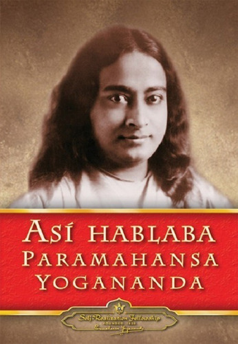 Imagen 1 de 1 de Así Hablaba Paramahansa Yogananda