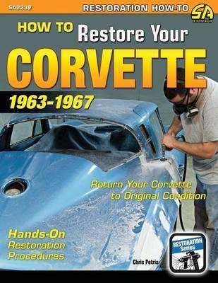 Libro How To Restore Your Corvette - Chris Petris