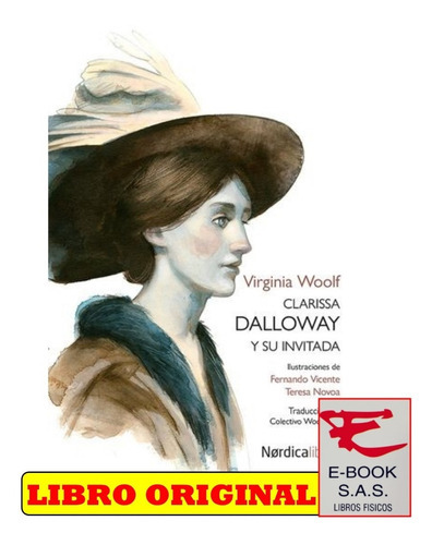 Clarissa Dalloway Y Su Invitada, De Virginia Woolf. Editorial Nordica, Tapa Blanda En Español