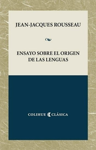 Ensayo Sobre El Origen De Las Lenguas - Rousseau