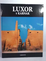 Comprar Luxor Y Karnak - Coleccion Arqueologia Gredos - Tapa Dura