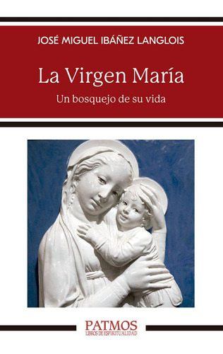 Libro - La Virgen María - José Miguel Ibañez