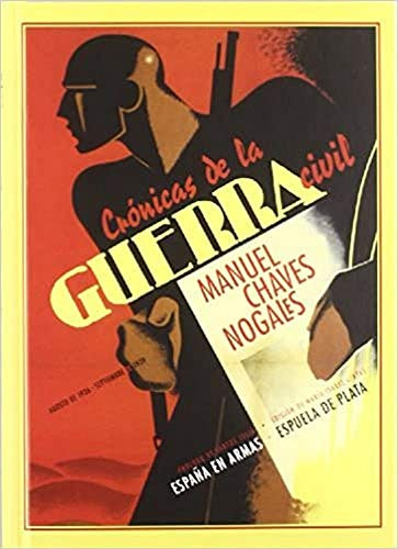 Libro Cronicas De La Guerra Civil Agosto De 1936 De Chaves N