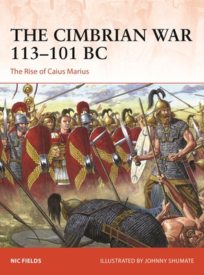 Libro The Cimbrian War 113-101 Bc: The Rise Of Caius Mari...
