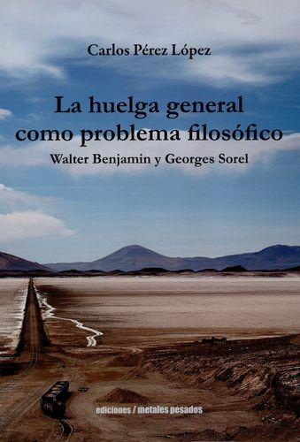 Libro Huelga General Como Problema Filosófico, La