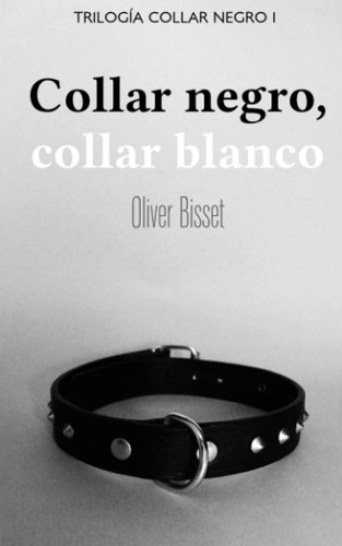 Libro: Collar Negro, Collar Blanco (spanish Edition)