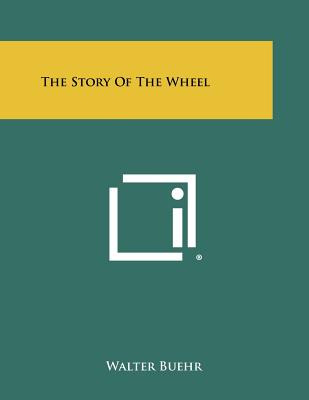 Libro The Story Of The Wheel - Buehr, Walter