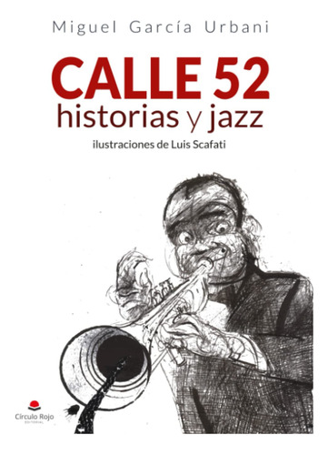 Calle 52, Historias Y Jazz (spanish Edition)