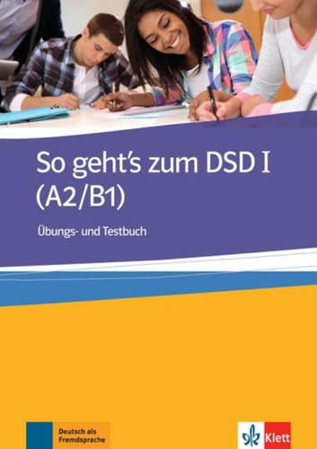 So Geht's Zum Dsd I - Ubungsbuch + Testbuch, de No Aplica. Editorial KLETT, tapa blanda en alemán