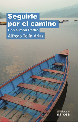 Seguirle Por El Camino  -  Tolin Arias, Alfredo