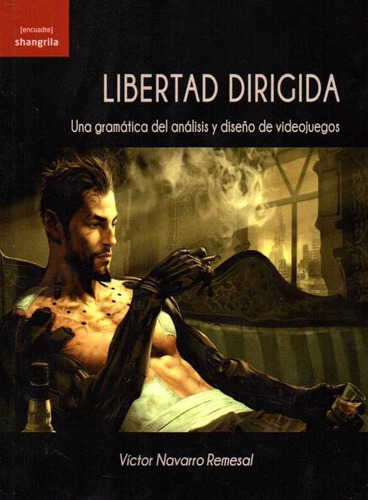Libertad Dirigida, De Navarro Remesal, Víctor. Editorial Asociación Shangrila Textos Aparte, Tapa Blanda En Español