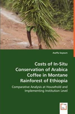 Costs Of In-situ Conservation Of Arabica Coffee In Montan...