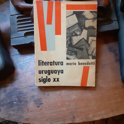 */literatura Uruguaya Del Siglo Xx  1º Ed. 1963/ M.benedetti