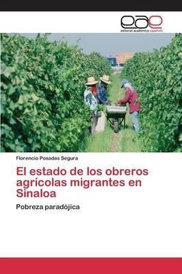 El Estado De Los Obreros Agr Colas Migrantes En Sinaloa -...