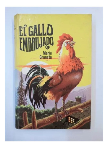 El Gallo Embrujado, Maria Granata, Edit. Robin Hood. Usado!