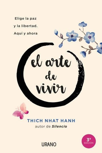 El Arte De Vivir, De Thich Nhat Hanh. Editorial Urano, Tapa Blanda En Español, 2020