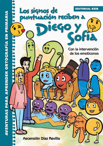 Los signos de puntuación reciben a Diego y SofÃÂa, de Díaz Revilla, Ascensión. Editorial EDITORIAL CCS, tapa blanda en español