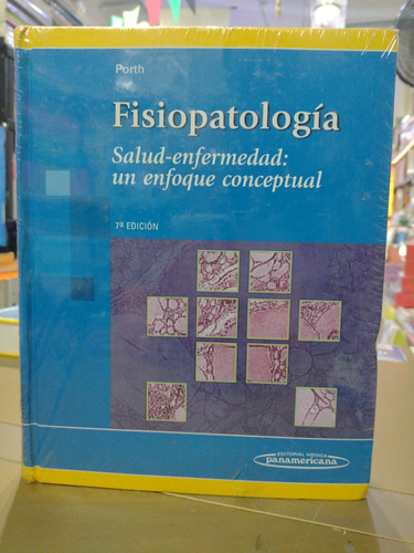 Fisiopatología Salud Enfermedad Un Enfoque Conceptual Porth