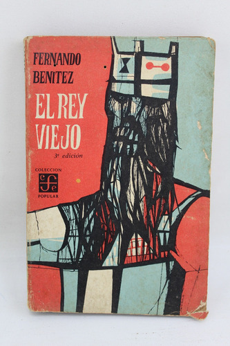 L3654 Fernando Benitez -- El Rey Viejo - 3ra Edicion
