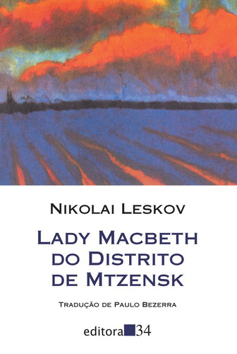 Lady Macbeth do distrito de Mtzensk, de Leskov, Nikolai. Série Coleção Leste Editora 34 Ltda., capa mole em português, 2009