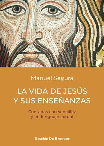 La Vida De Jesus Y Sus Ensenanzas - Segura Morales Manuel