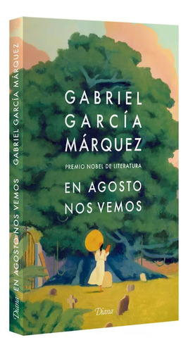 En Agosto Nos Vemos - Gabriel García Márquez