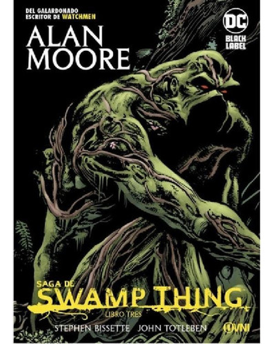 Libro - Saga De Swamp Thing Vol. 3 - Dc Black Label, De Moo