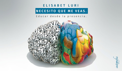 Necesito Que Me Veas, De Luri , Elisabet.., Vol. 1.0. Editorial Autografía, Tapa Blanda En Español, 2018