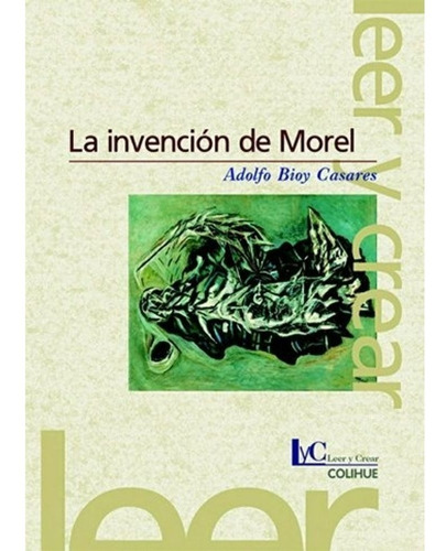 La invención de Morel, de Adolfo Bioy Casares. Editorial Colihue en español, 2013