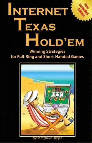 Internet Texas Hold'em, De Matthew Hilger. Editorial Dimat Enterprises, Tapa Blanda En Inglés