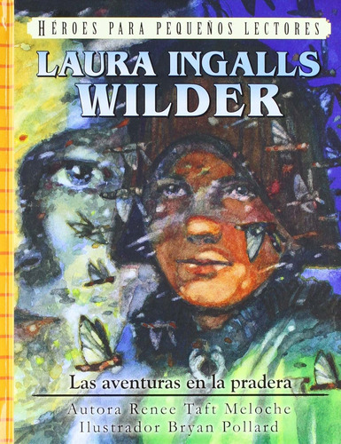 Laura Ingalls Aventuras En La Pradera (pequeños Lectores)®