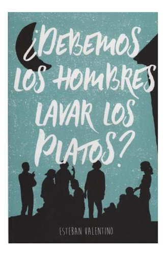 ¿debemos Los Hombres Lavar Los Platos?  (nueva Edición) Est