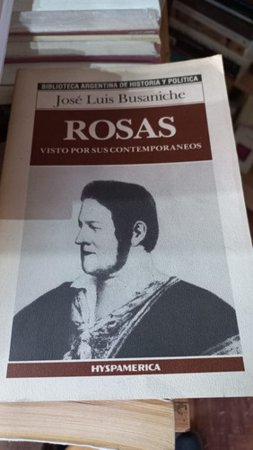 Rosas Visto Por Sus Contemporáneos José Luis Busaniche