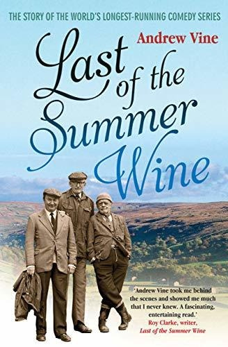 Book : Last Of The Summer Wine The Inside Story Of The...