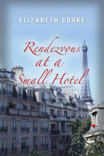 Rendezvous At A Small Hotel, De Cooke, Elizabeth. Editorial Abbott Pr, Tapa Blanda En Inglés